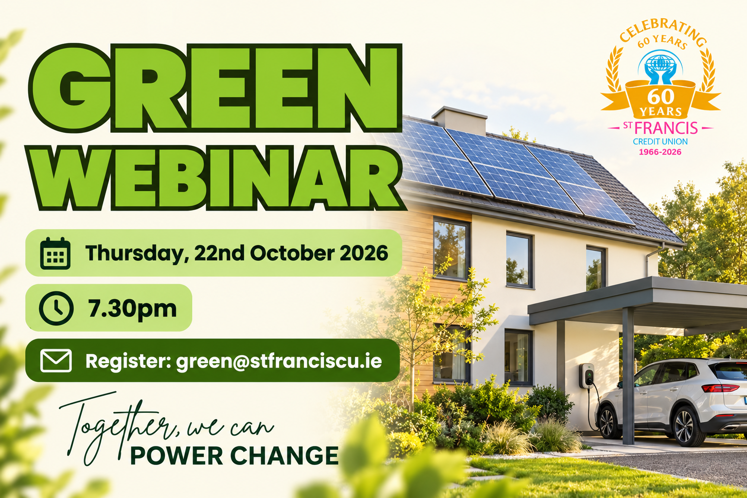 St. Francis Credit Union Green Webinar on Thursday, 22 October 2026 at 7.30pm. Register by emailing green@stfranciscu.ie.